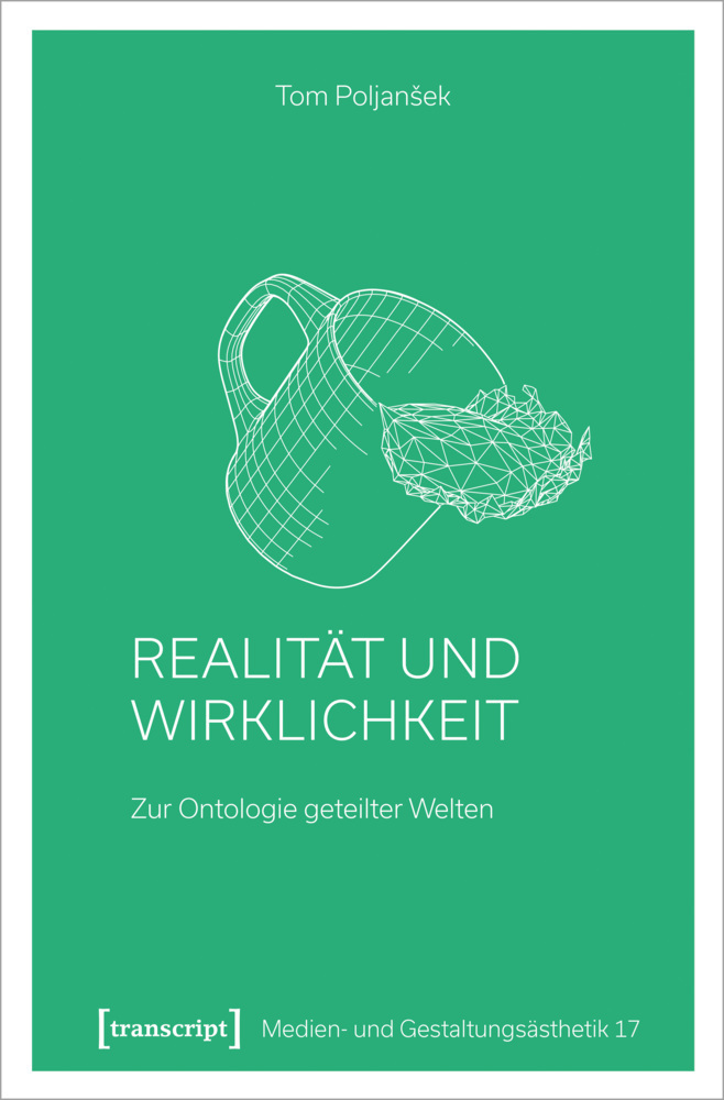Cover: 9783837662405 | Realität und Wirklichkeit | Zur Ontologie geteilter Welten | Poljansek