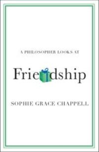 Cover: 9781009255547 | A Philosopher Looks at Friendship | Sophie Grace Chappell | Buch