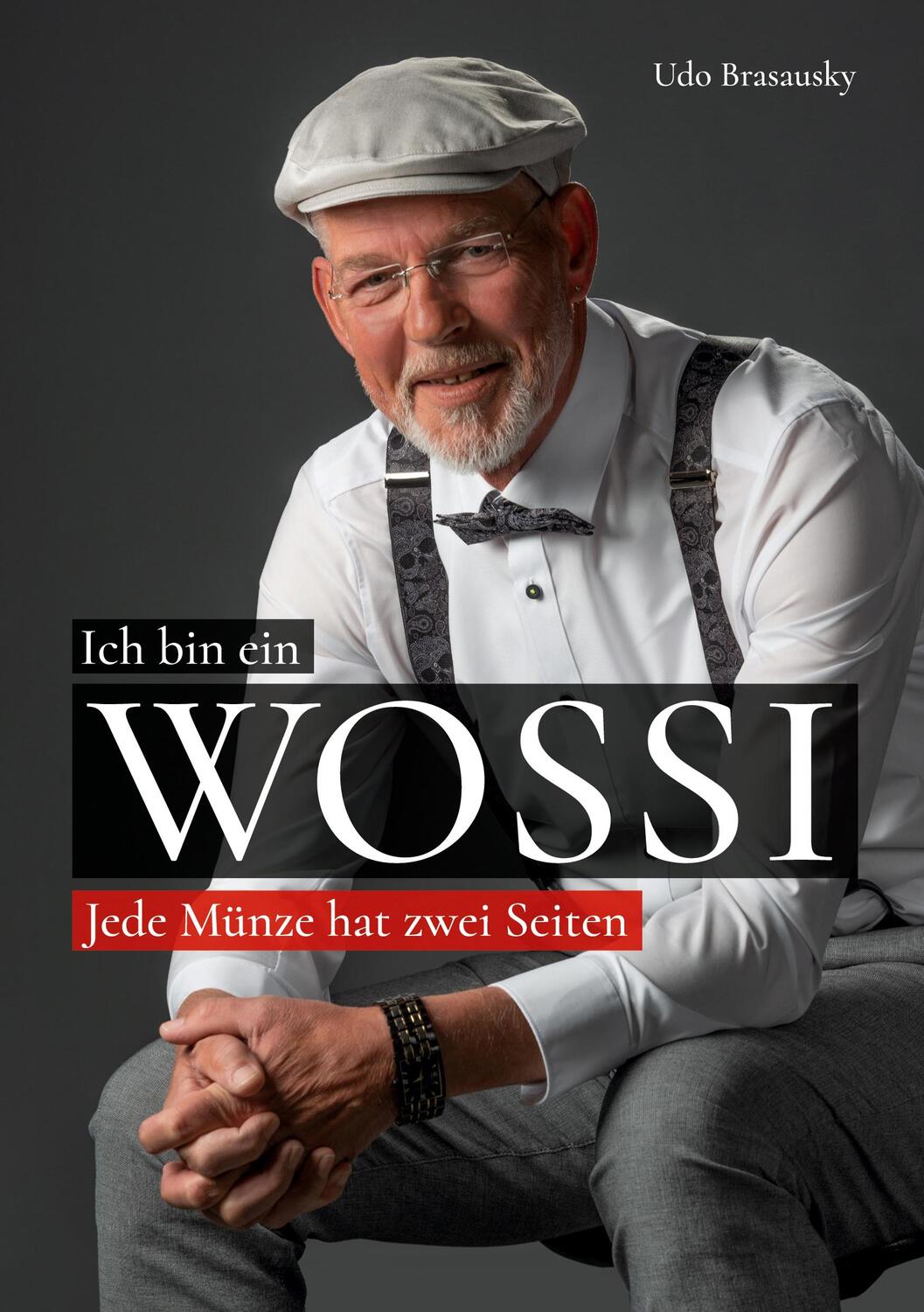 Cover: 9783347673908 | Ich bin ein Wossi | Jede Münze hat zwei Seiten | Udo Brasausky | Buch