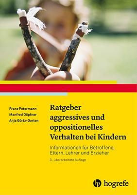 Cover: 9783801726492 | Ratgeber aggressives und oppositionelles Verhalten bei Kindern | Buch
