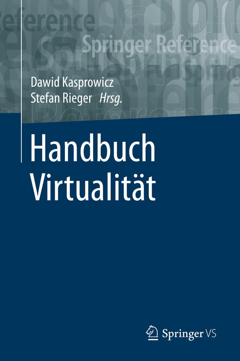 Cover: 9783658163419 | Handbuch Virtualität | Stefan Rieger (u. a.) | Buch | xiii | Deutsch