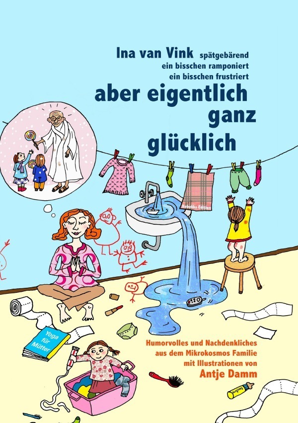 Cover: 9783754919224 | aber eigentlich ganz glücklich | Ina van Vink | Taschenbuch | Deutsch