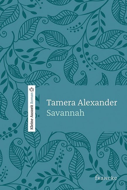Cover: 9783963620485 | Savannah - Kleine Auszeit | Tamera Alexander | Buch | 156 S. | Deutsch