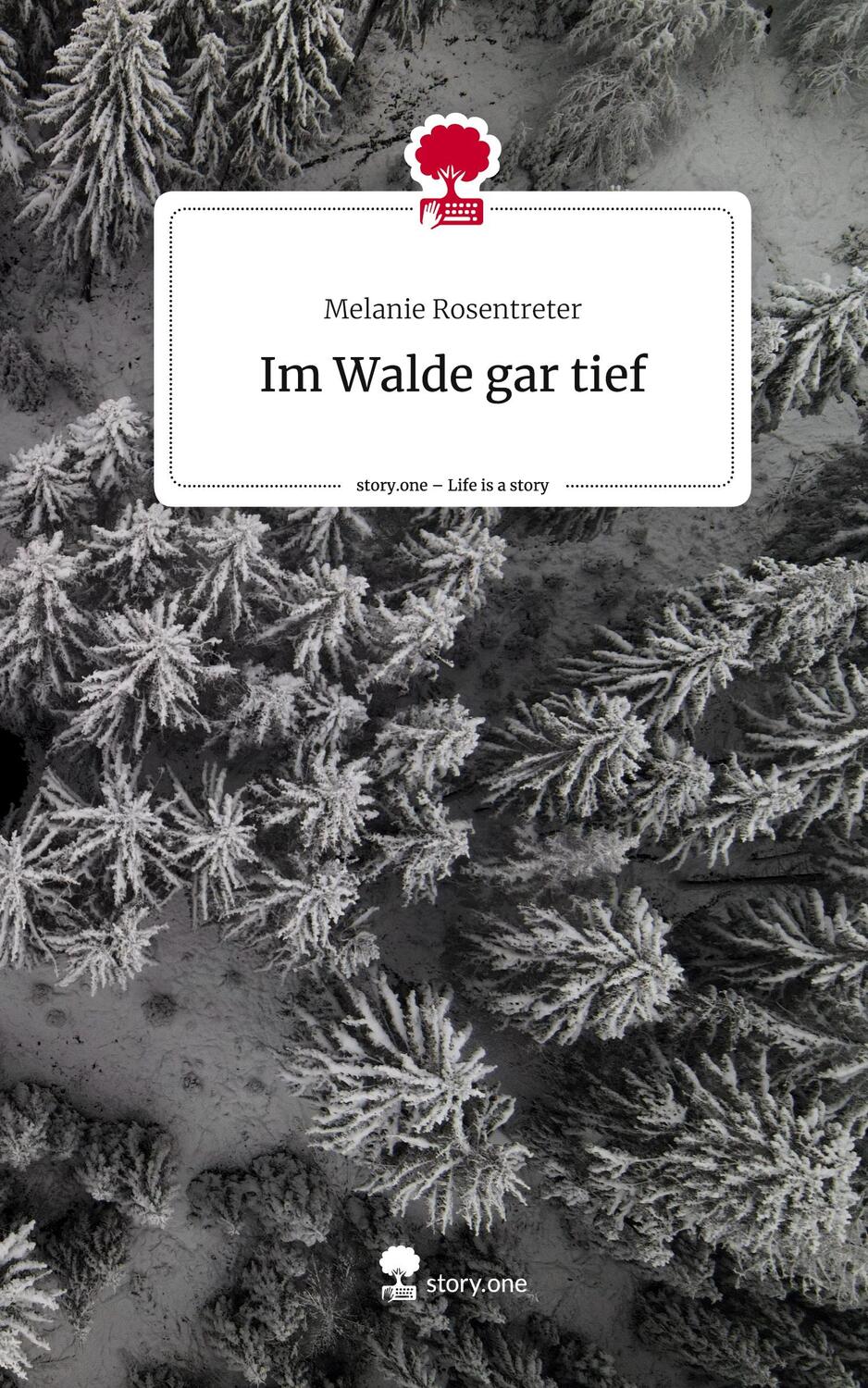 Cover: 9783711525529 | Im Walde gar tief. Life is a Story - story.one | Melanie Rosentreter