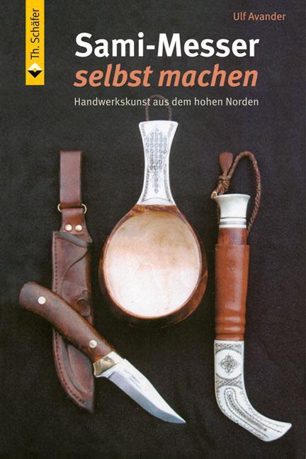 Cover: 9783878709923 | Sami-Messer selbst machen | Handwerkskunst aus dem hohen Norden | Buch