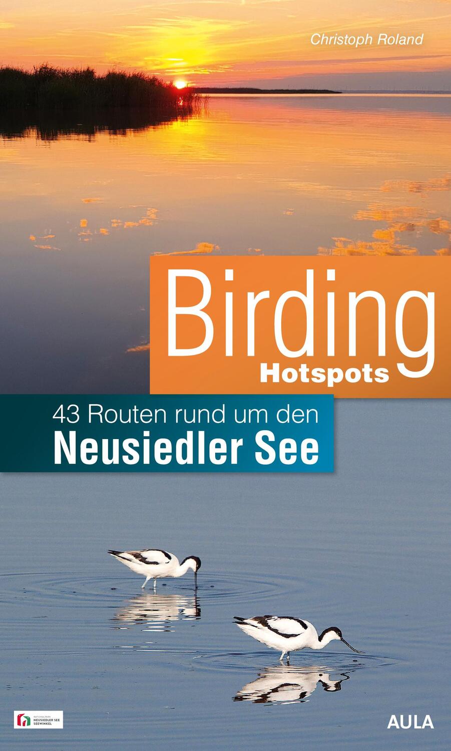 Cover: 9783891048375 | Birding Hotspots | 43 Routen rund um den Neusiedler See | Roland