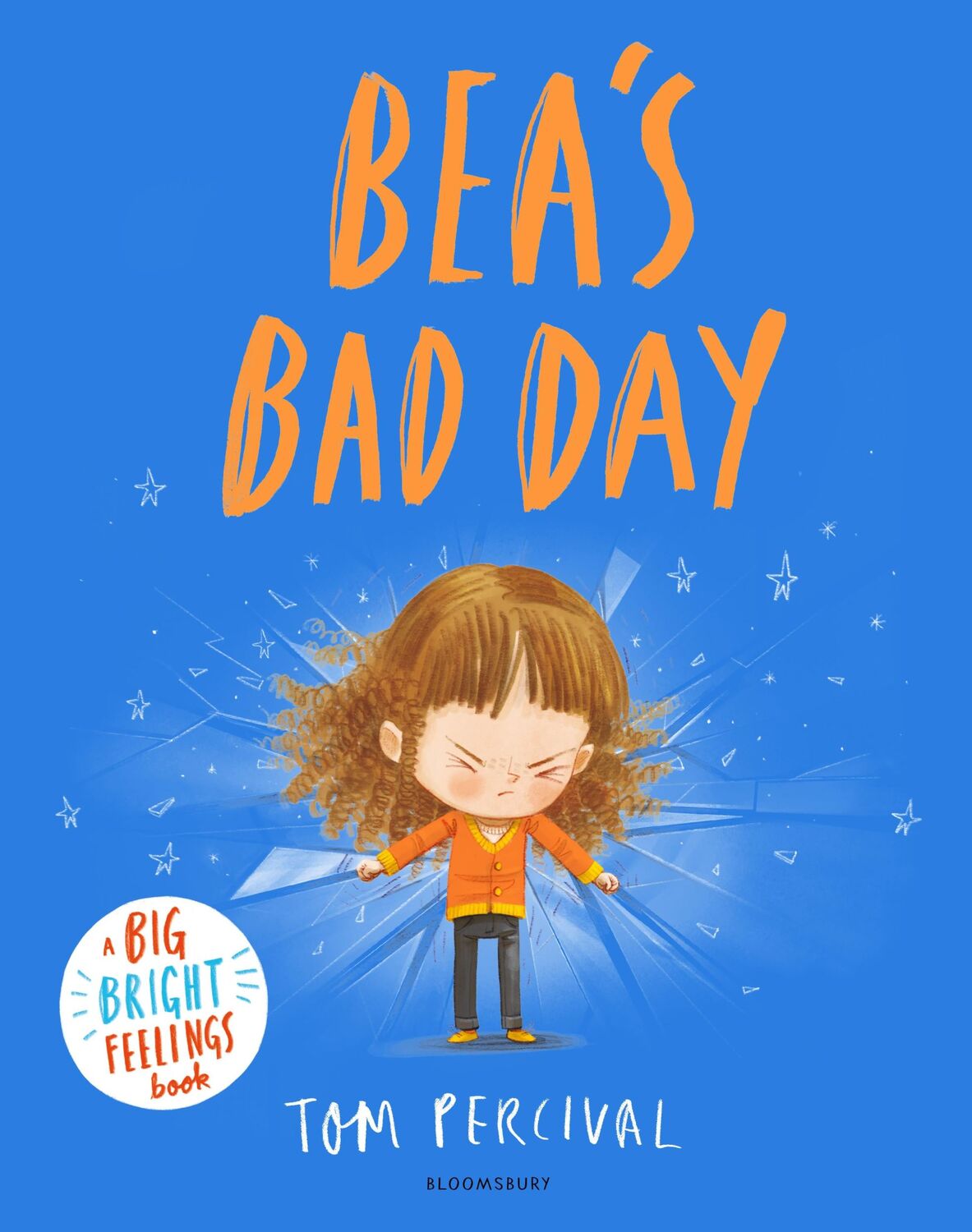 Cover: 9781526651358 | Bea's Bad Day | A Big Bright Feelings Book | Tom Percival | Buch