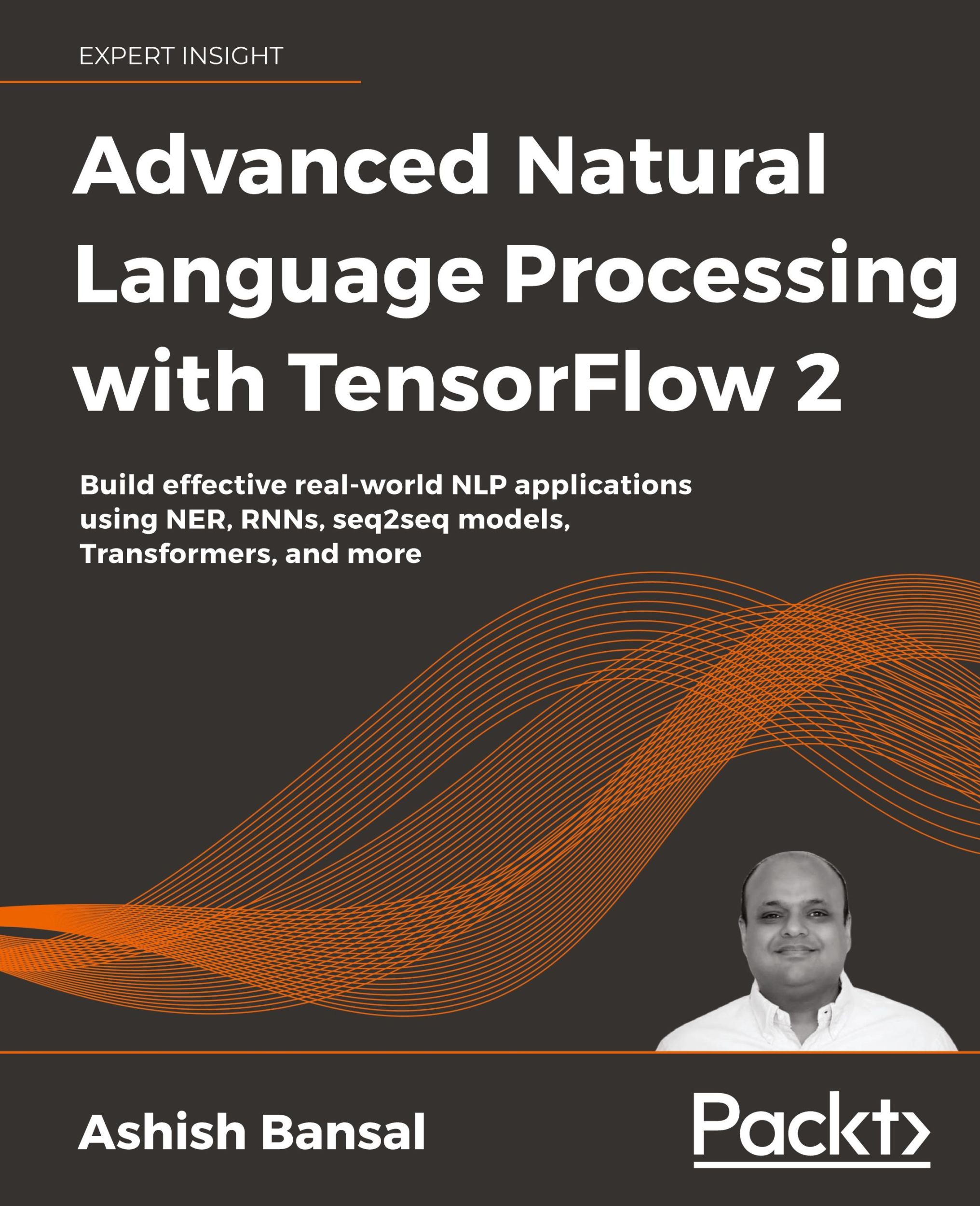 Cover: 9781800200937 | Advanced Natural Language Processing with TensorFlow 2 | Ashish Bansal