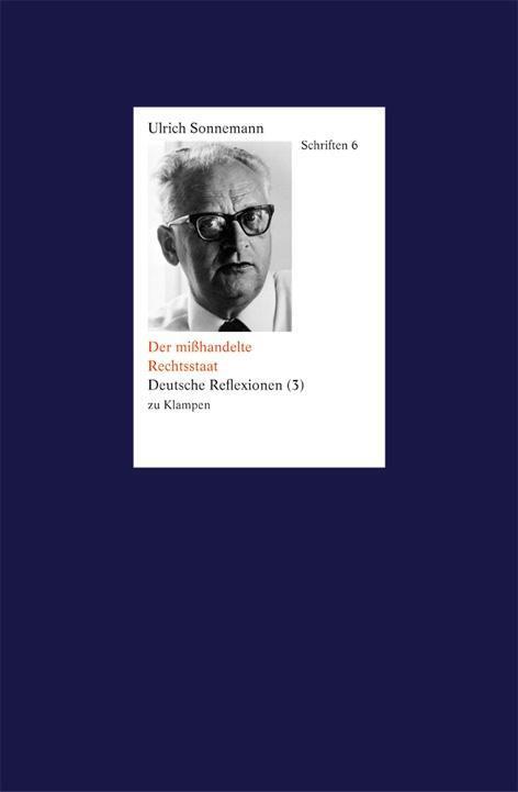 Cover: 9783934920668 | Der mißhandelte Rechtsstaat | Deutsche Reflexionen 3, Schriften 6