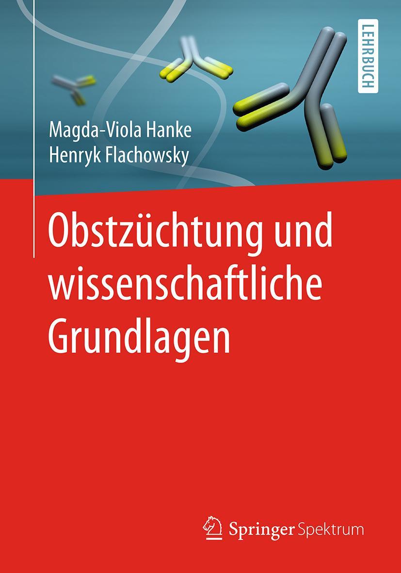 Cover: 9783662540848 | Obstzüchtung und wissenschaftliche Grundlagen | Flachowsky (u. a.)