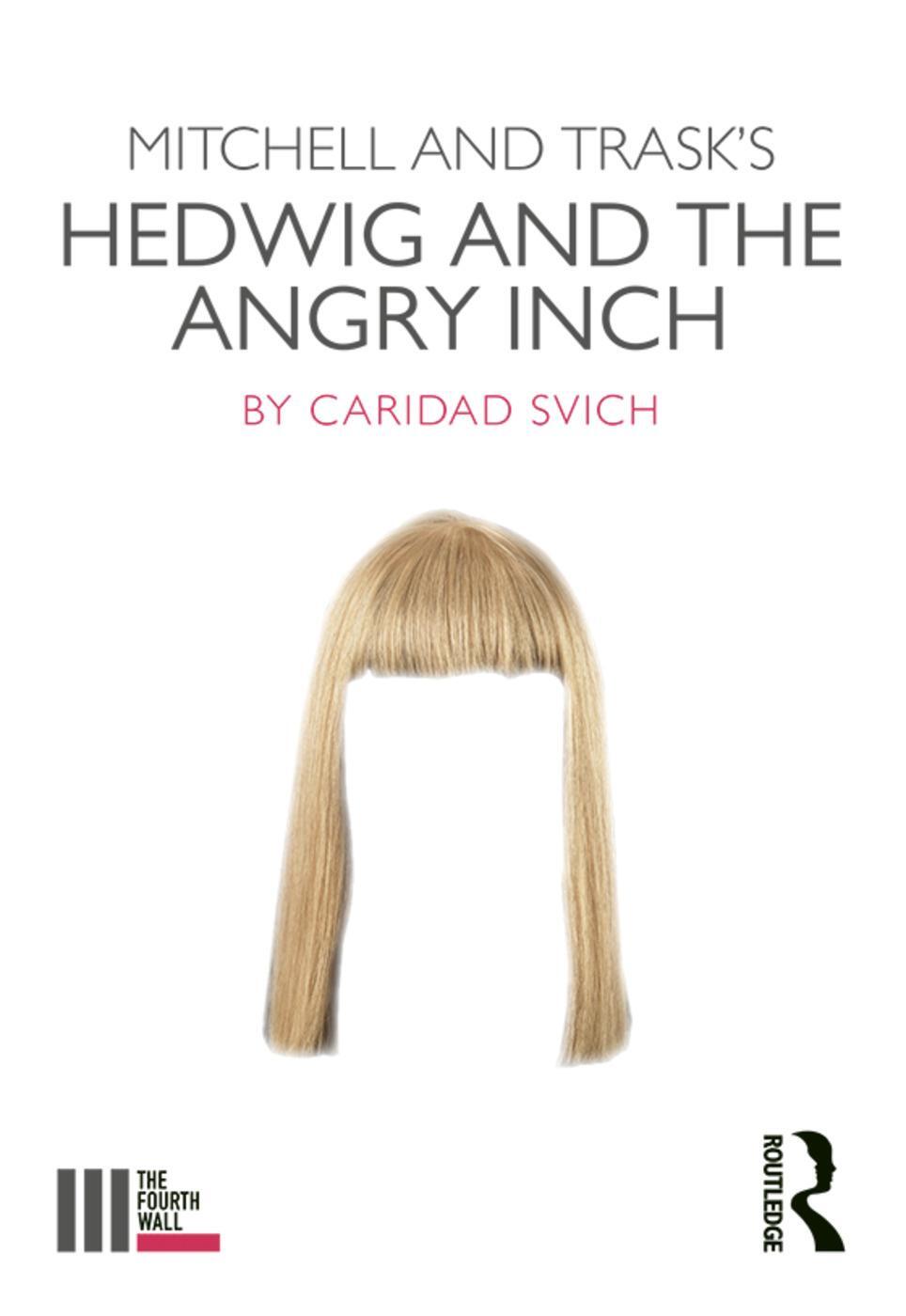 Cover: 9781138354166 | Mitchell and Trask's Hedwig and the Angry Inch | Caridad Svich | Buch