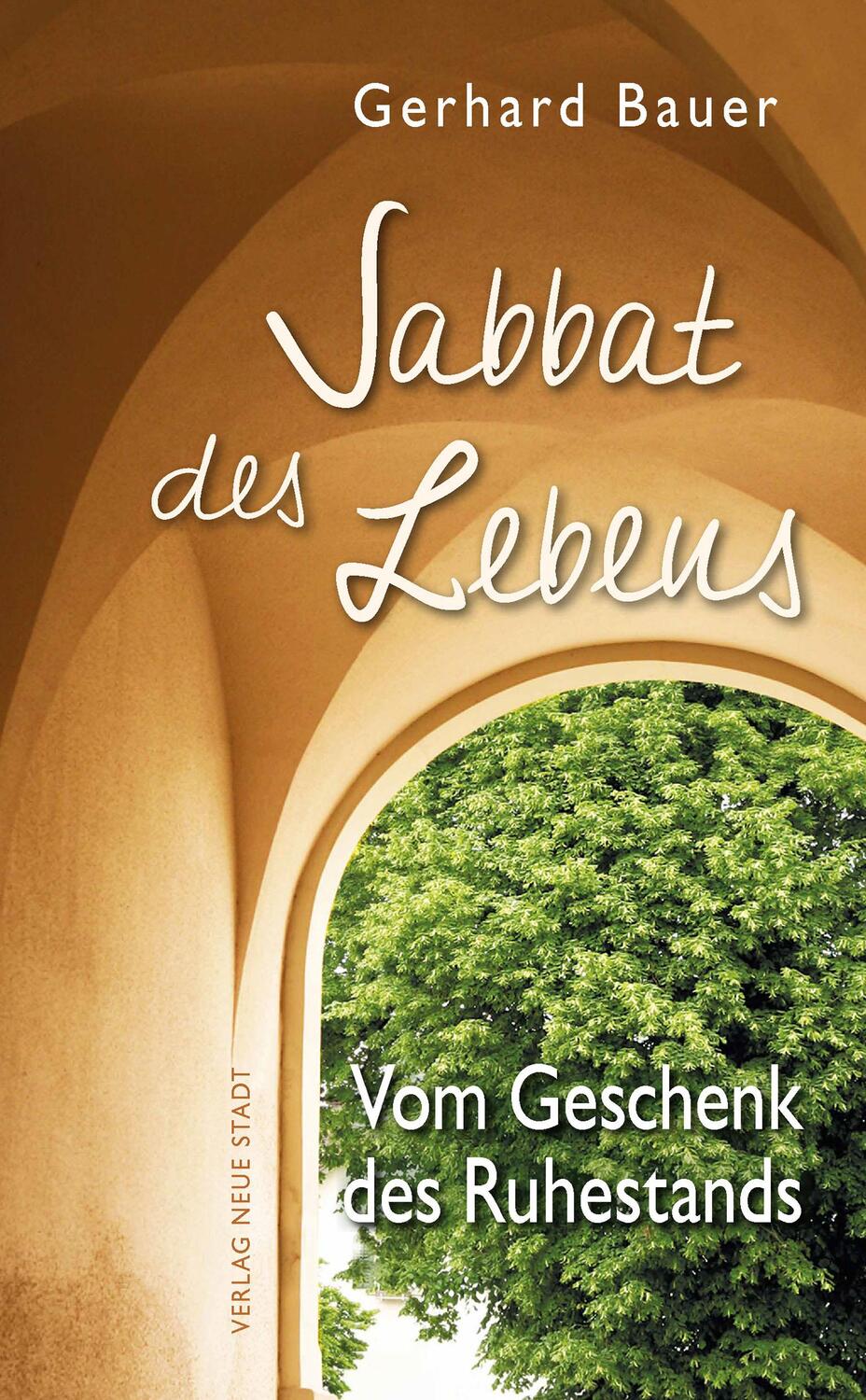 Cover: 9783734613098 | Sabbat des Lebens | Vom Geschenk des Ruhestands | Gerhard Bauer | Buch