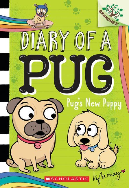 Cover: 9781338713534 | Pug's New Puppy: A Branches Book (Diary of a Pug #8) | Kyla May | Buch