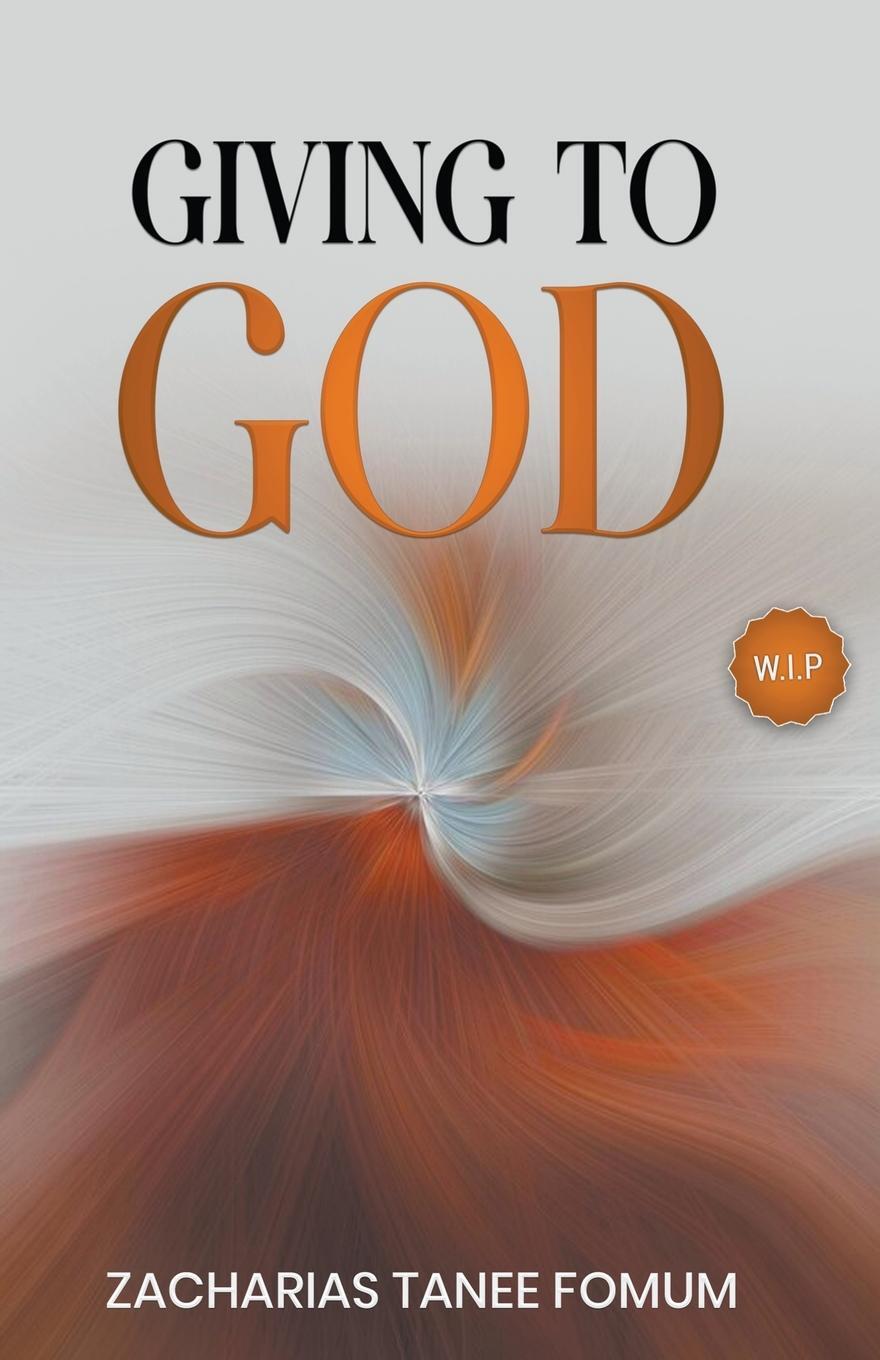 Cover: 9798223846857 | Giving to God | Zacharias Tanee Fomum | Taschenbuch | Off-Series