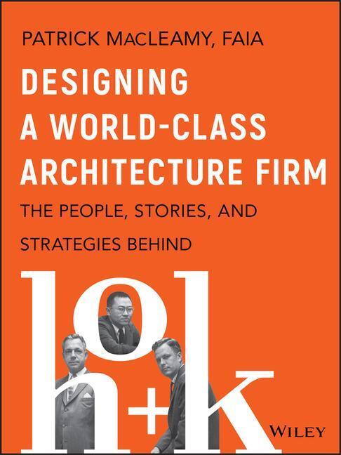 Cover: 9781119685302 | Designing a World-Class Architecture Firm: The People, Stories, and...