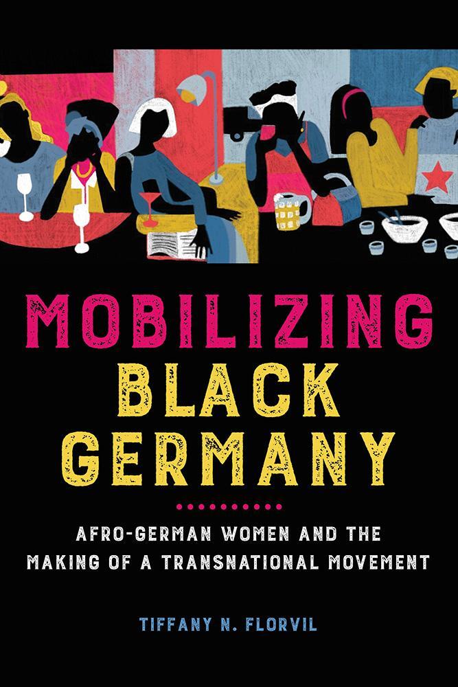 Cover: 9780252085413 | Mobilizing Black Germany | Tiffany N. Florvil | Taschenbuch | Englisch
