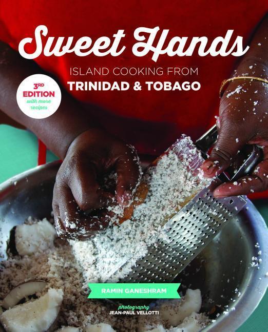 Cover: 9780781813693 | Sweet Hands: Island Cooking from Trinidad & Tobago, 3rd edition | Buch