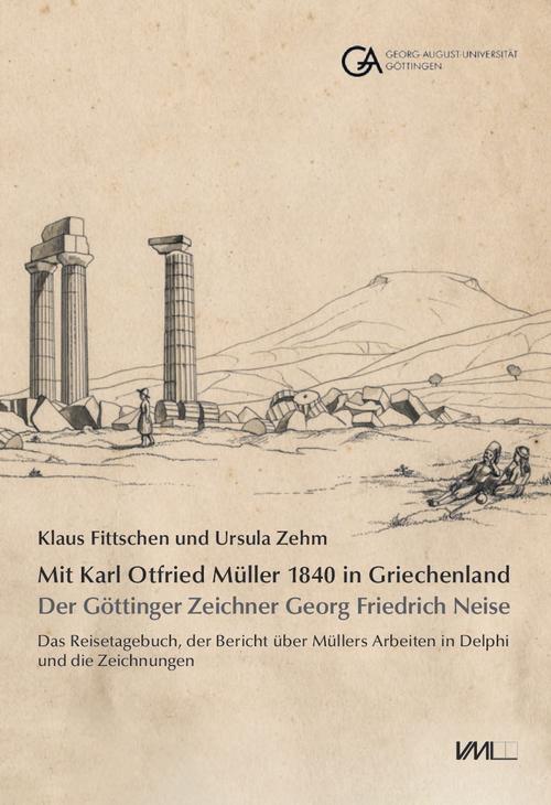 Cover: 9783867575126 | Mit Karl Otfried Müller 1840 in Griechenland: | Fittschen (u. a.)