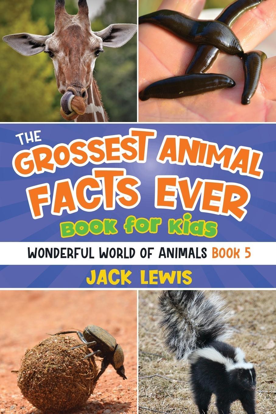 Cover: 9781961492059 | The Grossest Animal Facts Ever Book for Kids | Jack Lewis | Buch