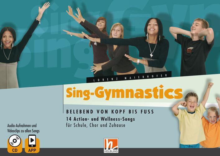 Cover: 9783990692950 | Sing-Gymnastics, Heft inkl. Audio-CD + App | Lorenz Maierhofer | Buch