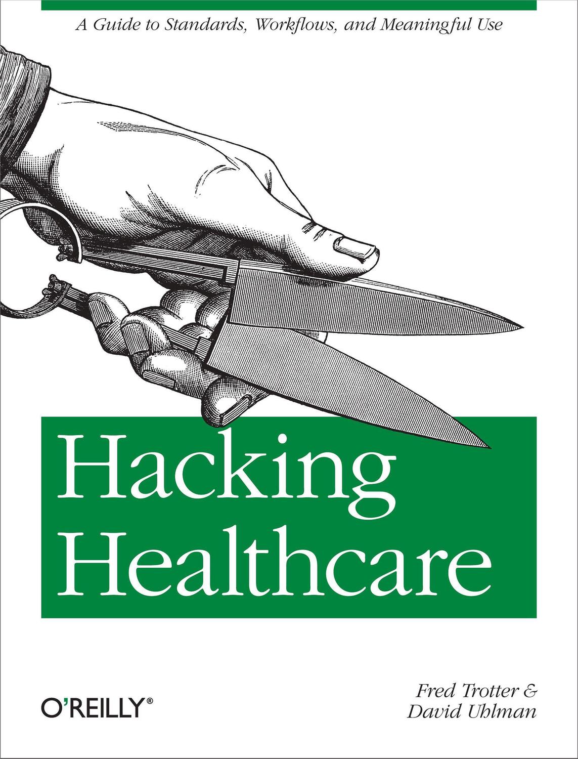 Cover: 9781449305024 | Hacking Healthcare | Fred Trotter | Taschenbuch | Englisch | 2011
