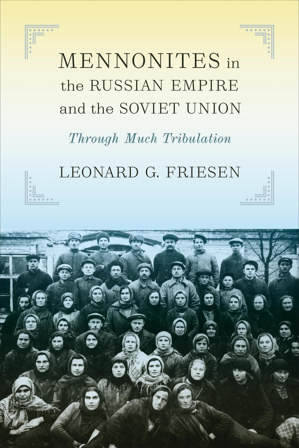 Cover: 9781487524654 | Mennonites in the Russian Empire and the Soviet Union | Friesen | Buch
