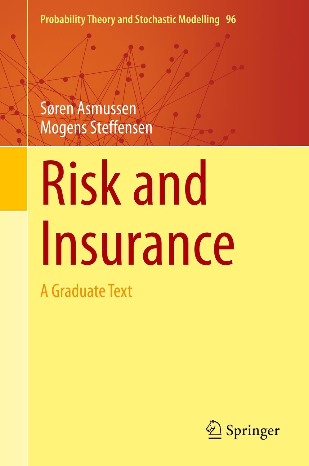 Cover: 9783030351755 | Risk and Insurance | A Graduate Text | Mogens Steffensen (u. a.)