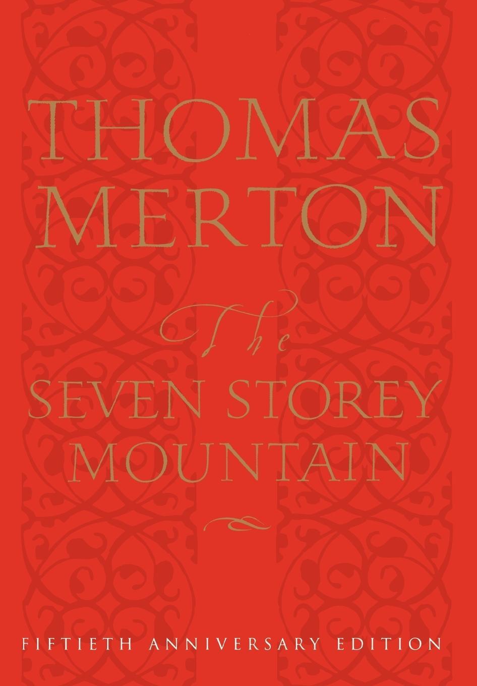 Cover: 9780151004133 | The Seven Storey Mountain | Fiftieth-Anniversary Edition (Anniversary)