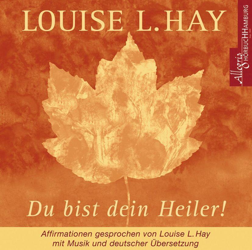 Cover: 9783899035001 | Du bist dein Heiler. CD | Louise L. Hay | Audio-CD | Allegria | 2005