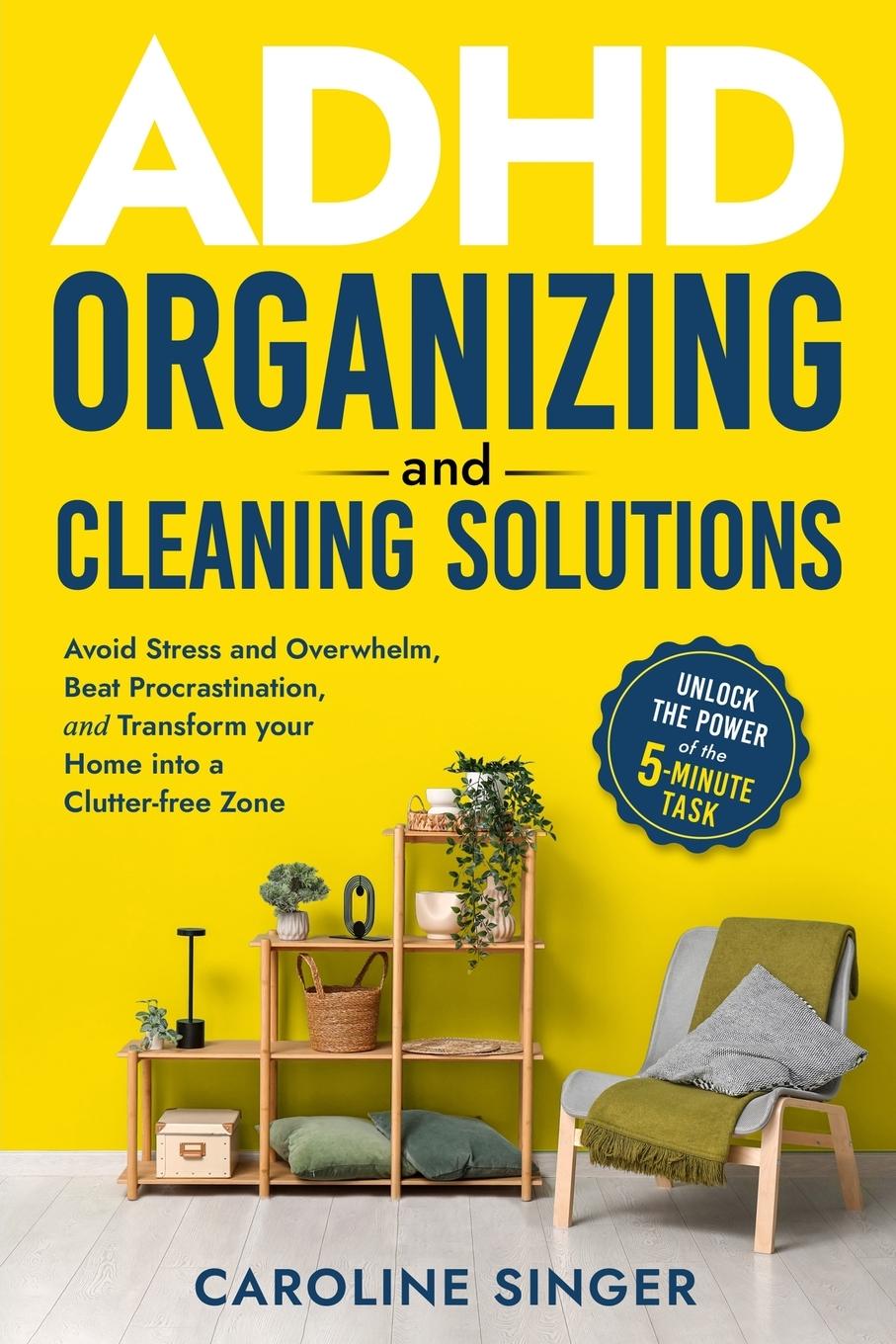 Cover: 9781917434003 | ADHD Organizing and Cleaning Solutions | Caroline Singer | Taschenbuch