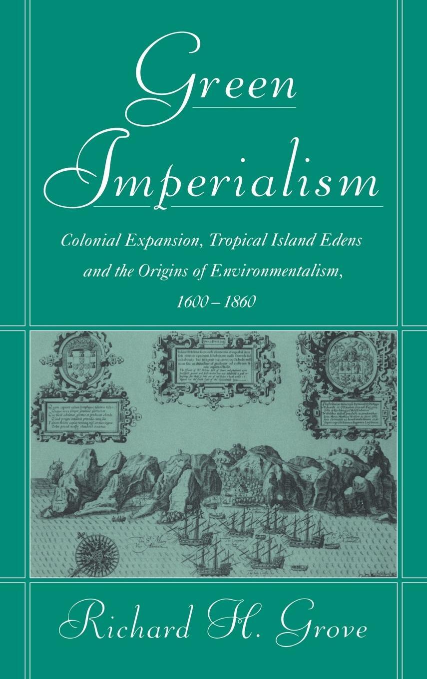 Cover: 9780521403856 | Green Imperialism | Richard H. Grove (u. a.) | Buch | Englisch | 2003