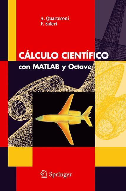 Cover: 9788847005037 | Cálculo Científico con MATLAB y Octave | F. Saleri (u. a.) | Buch