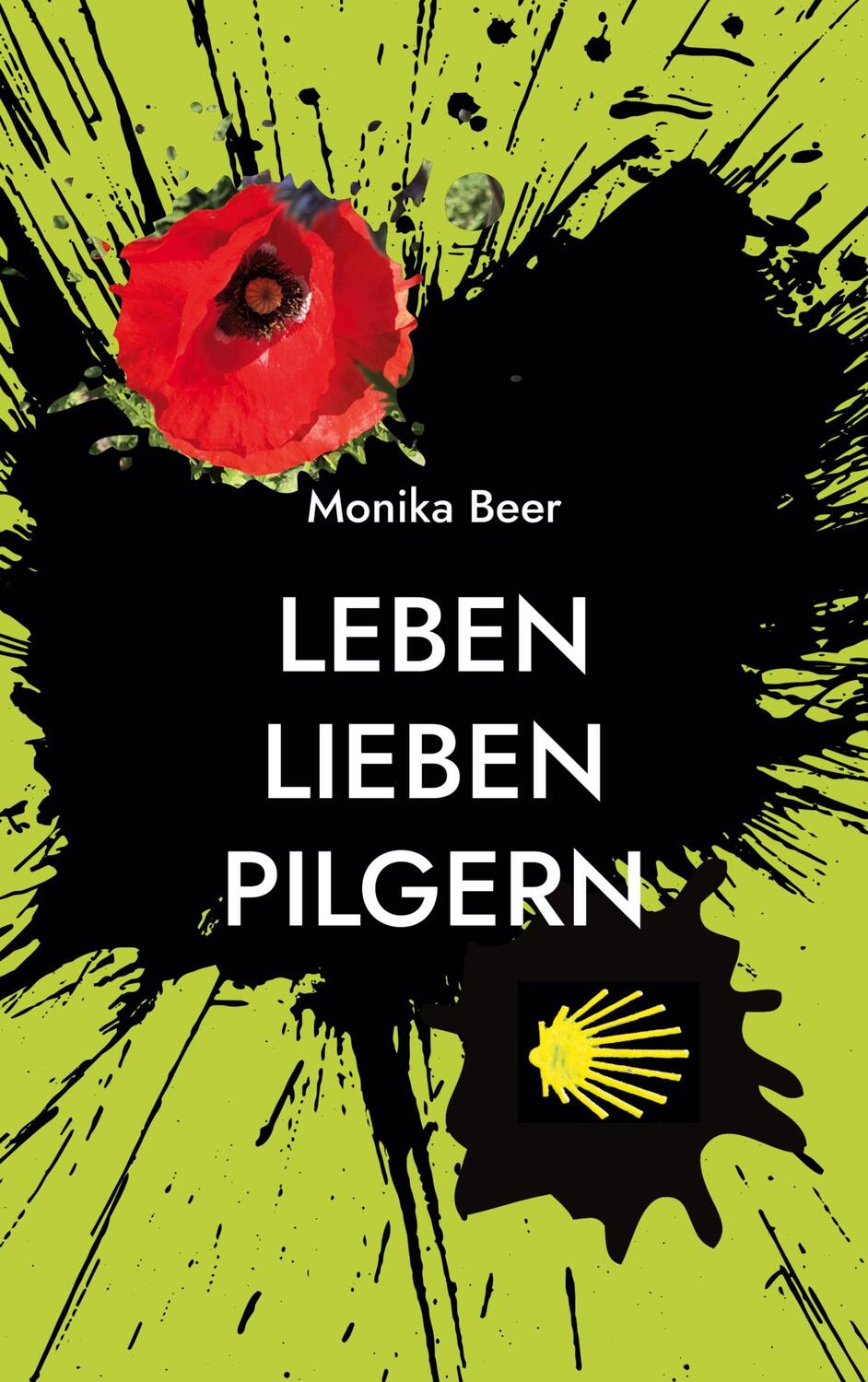 Cover: 9783755733171 | Leben Lieben Pilgern | Eine Frau sucht ihren Weg | Monika Beer | Buch