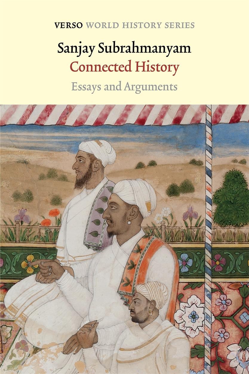 Cover: 9781839762383 | Connected History | Essays and Arguments | Sanjay Subrahmanyam | Buch