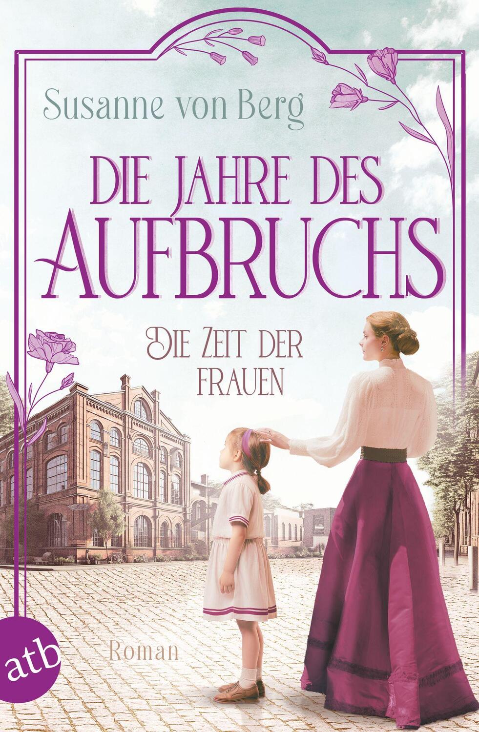 Cover: 9783746641218 | Die Zeit der Frauen - Die Jahre des Aufbruchs | Roman | Berg | Buch