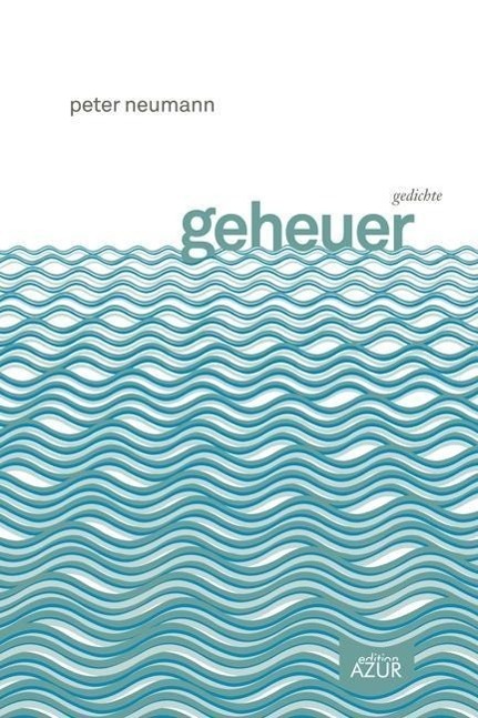 Cover: 9783942375139 | geheuer | gedichte. Nachw. v. Daniela Danz | Peter Neumann (u. a.)