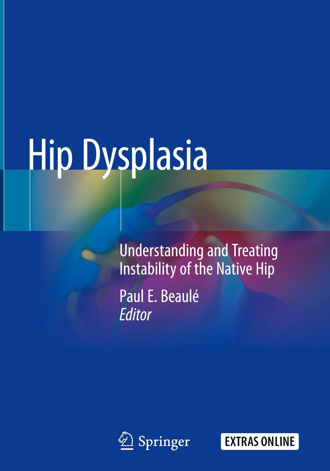 Cover: 9783030333577 | Hip Dysplasia | Paul E. Beaulé | Buch | HC runder Rücken kaschiert