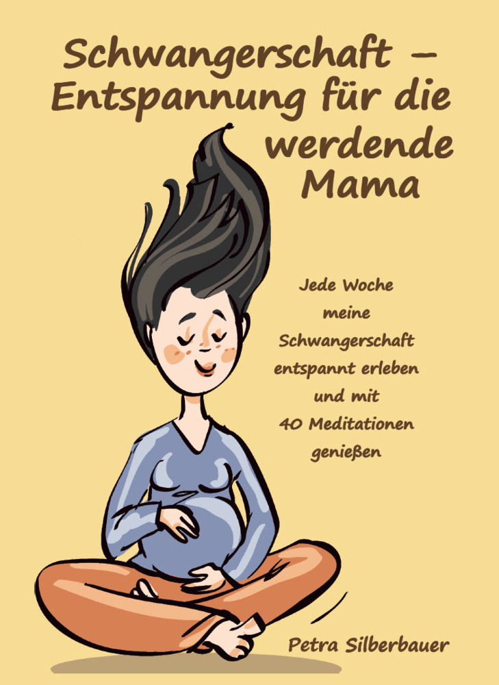 Cover: 9783967382198 | Schwangerschaft - Entspannung für die werdende Mama | Silberbauer