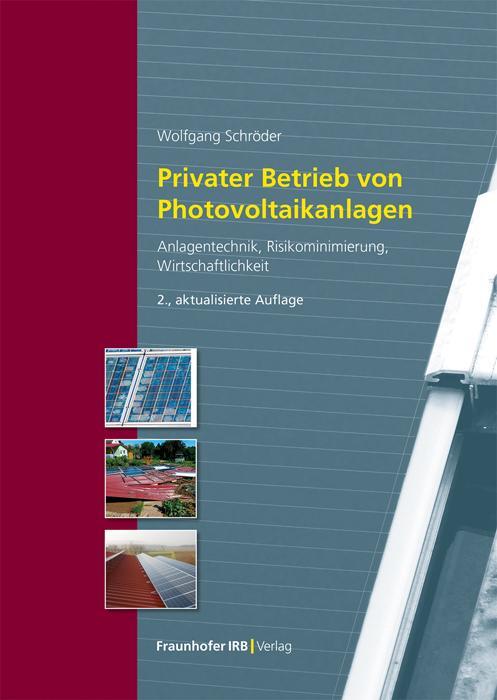 Cover: 9783738808445 | Privater Betrieb von Photovoltaikanlagen. | Wolfgang Schröder | Buch