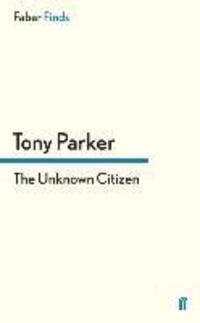 Cover: 9780571304462 | The Unknown Citizen | Tony Parker | Taschenbuch | Paperback | 172 S.