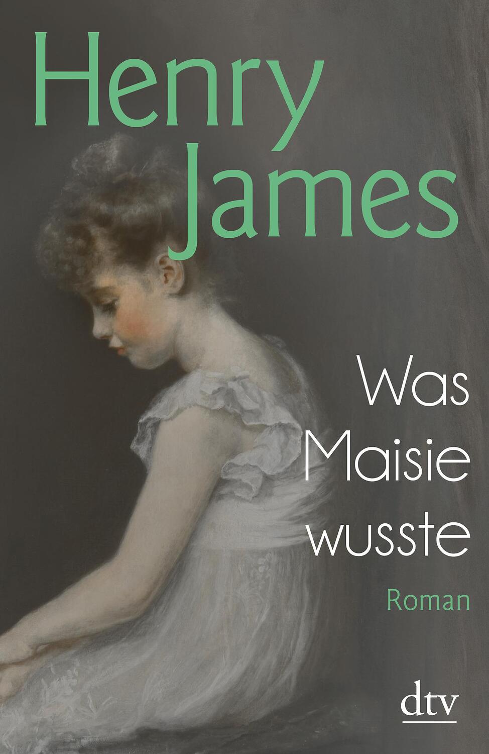 Cover: 9783423146395 | Was Maisie wusste | Henry James | Taschenbuch | Deutsch | 2018