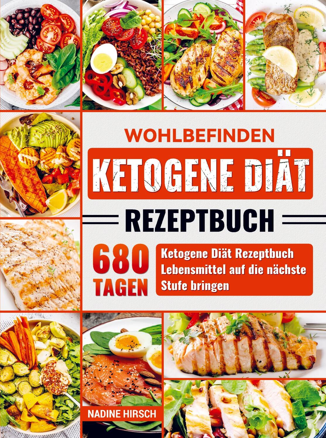 Cover: 9789403740140 | Wohlbefinden Ketogene Diät Rezeptbuch | Nadine Hirsch | Taschenbuch