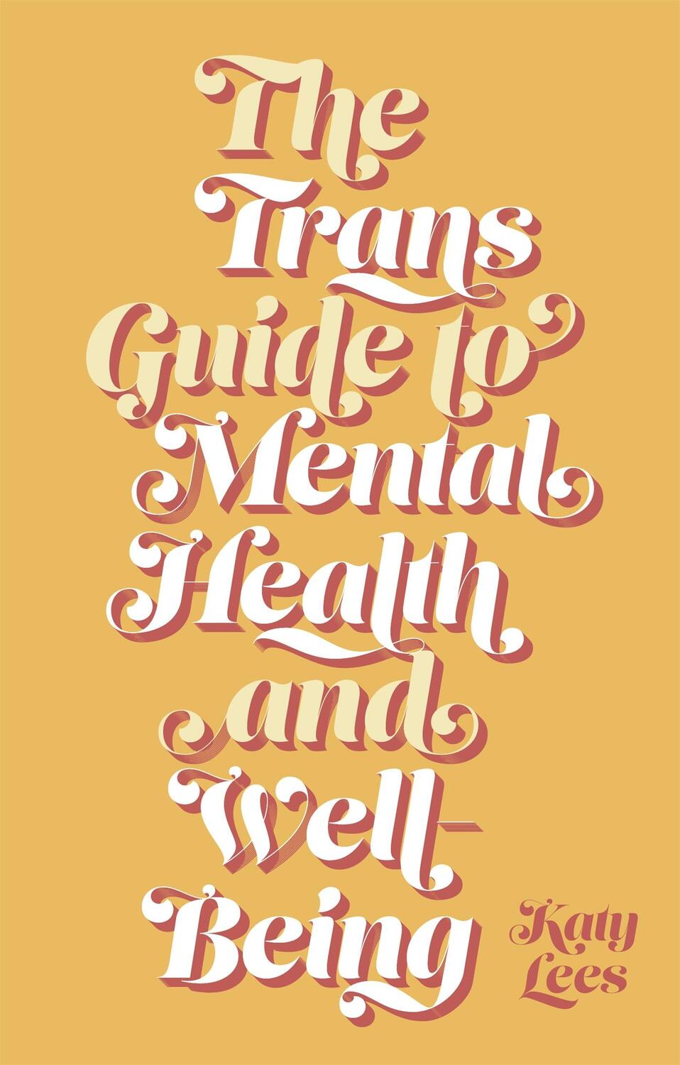 Cover: 9781787755260 | The Trans Guide to Mental Health and Well-Being | Katy Lees | Buch