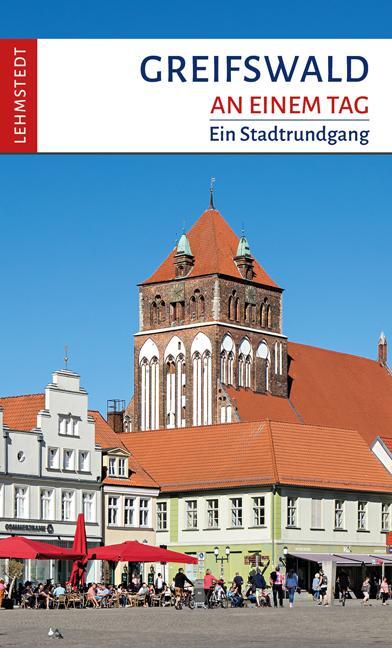 Cover: 9783942473989 | Greifswald an einem Tag | Ein Stadtrundgang | Steffi Böttger | Buch