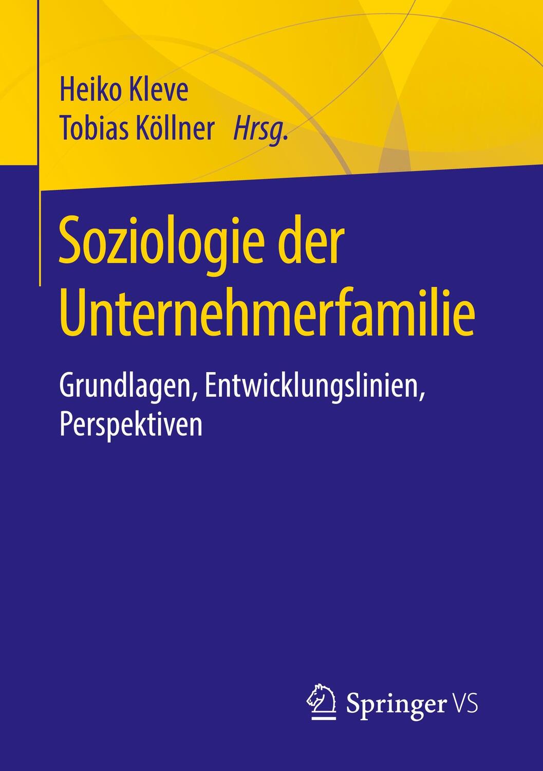 Cover: 9783658223878 | Soziologie der Unternehmerfamilie | Tobias Köllner (u. a.) | Buch