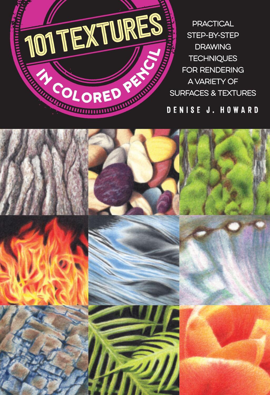 Cover: 9781633223400 | 101 Textures in Colored Pencil: Practical Step-By-Step Drawing...