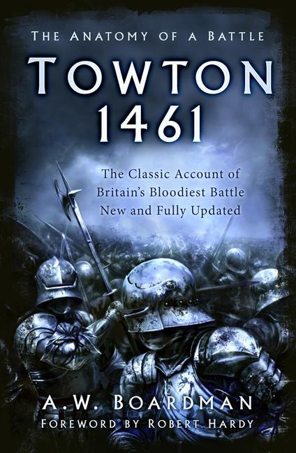 Cover: 9780750998970 | Towton 1461 | The Anatomy of a Battle | Andrew Boardman | Taschenbuch