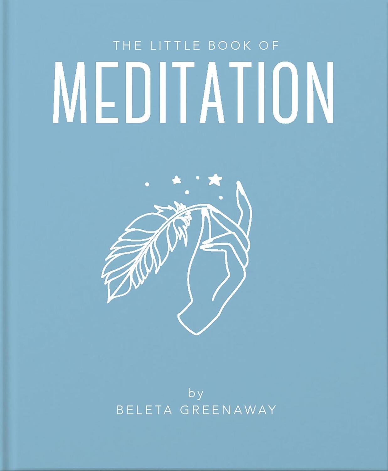 Cover: 9781911610885 | The Little Book of Meditation | Beleta Greenaway | Buch | Gebunden