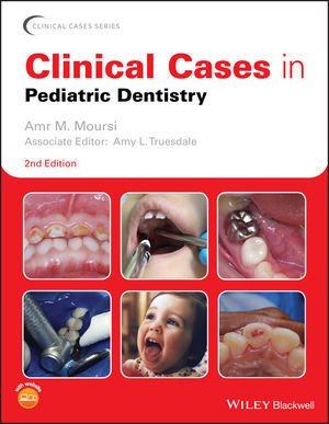 Cover: 9781119290889 | Clinical Cases in Pediatric Dentistry | Amr M. Moursi (u. a.) | Buch