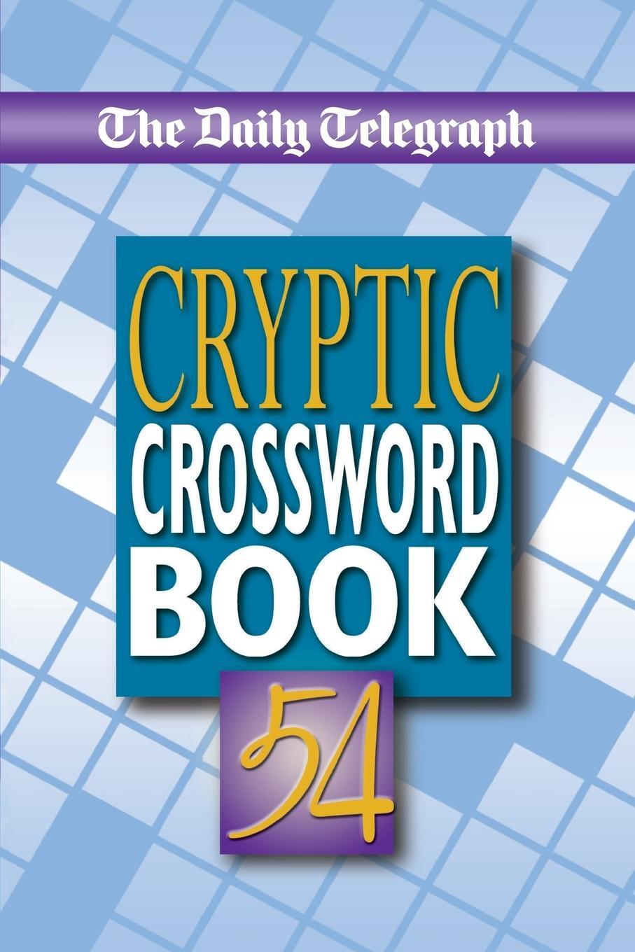 Cover: 9781509893843 | Daily Telegraph Cryptic Crossword Book 54 | Telegraph Group Limited
